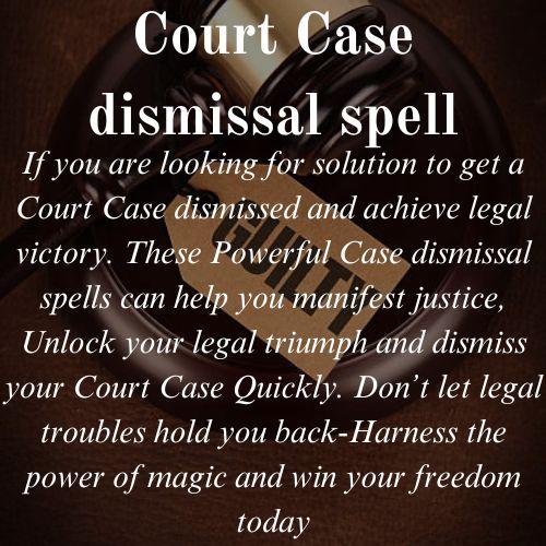 Court case dismissal spell