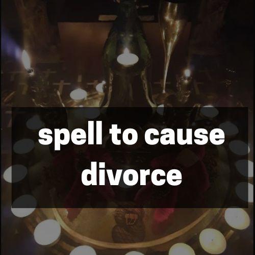 spell to cause divorce