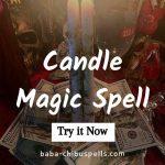 Candle Magic Spell - Solve all your love and Relationship issues here