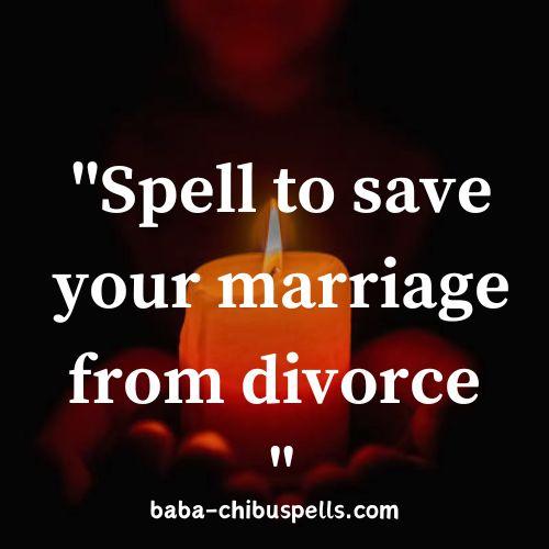 spell to stop divorce