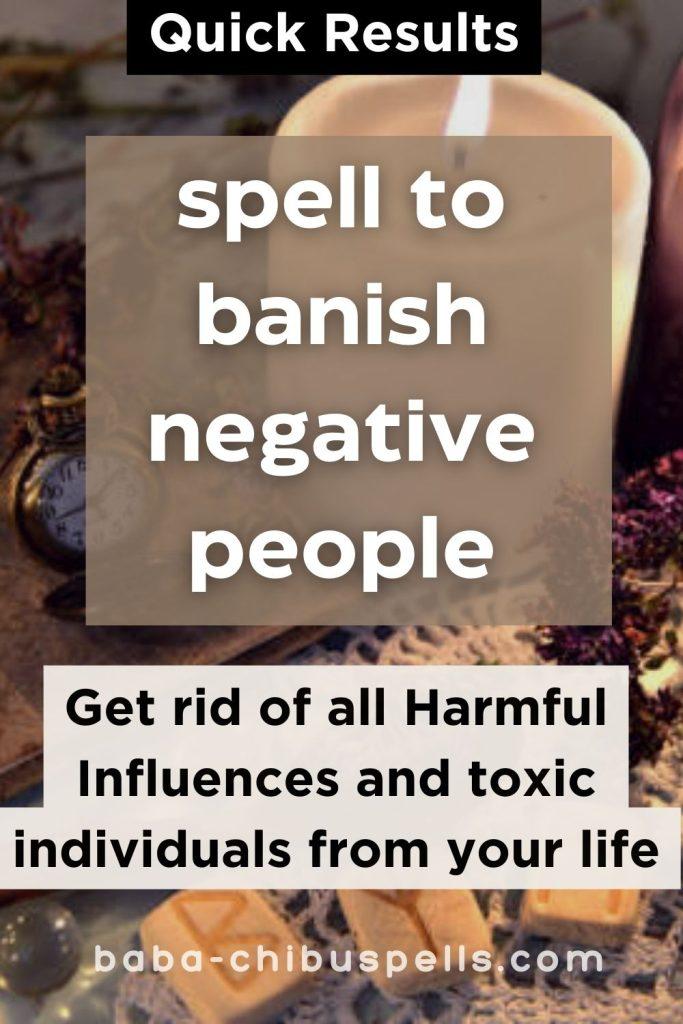spell to banish negative people