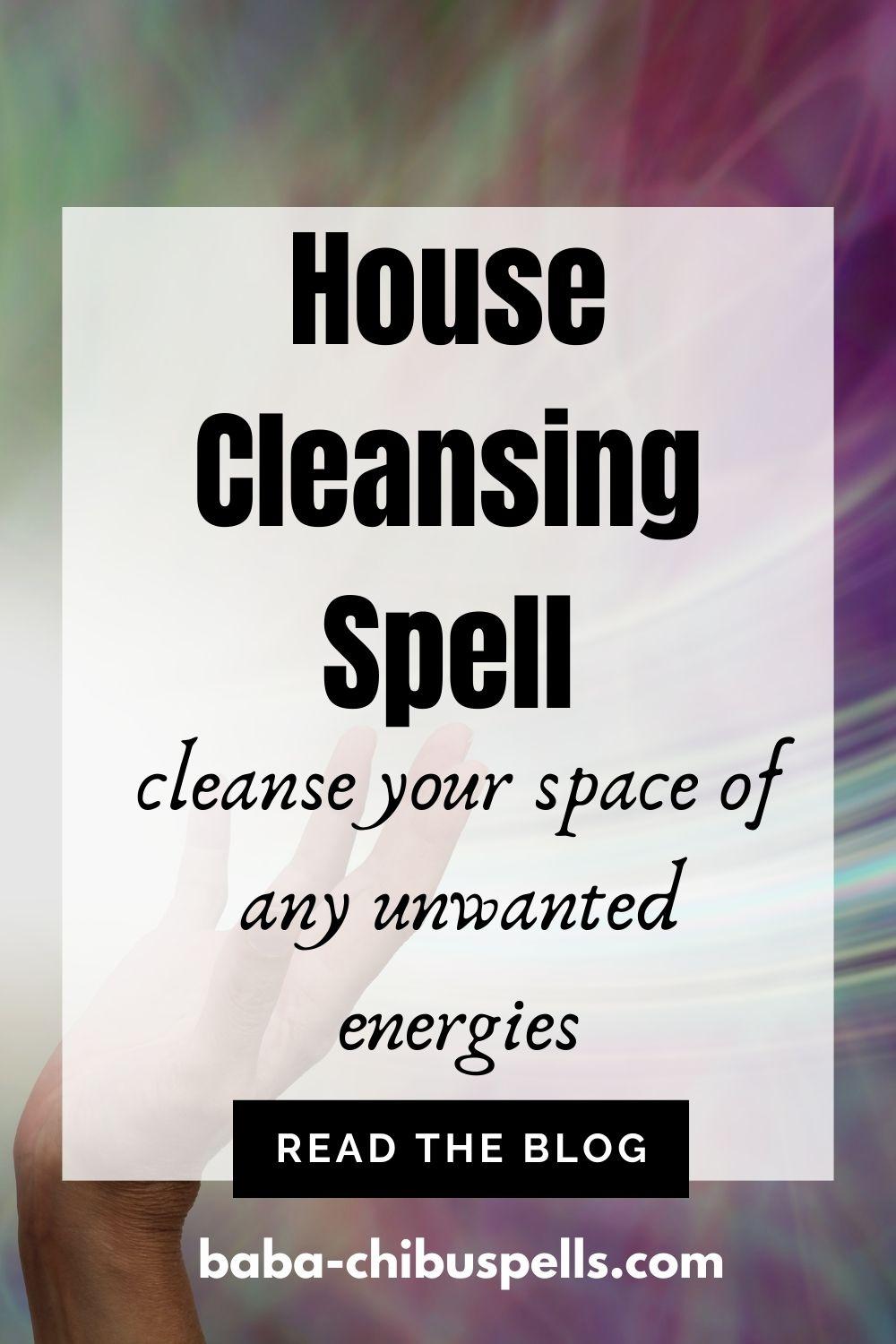 House Cleansing Spell: Clearing Negative Energy from Your Home - Solve ...