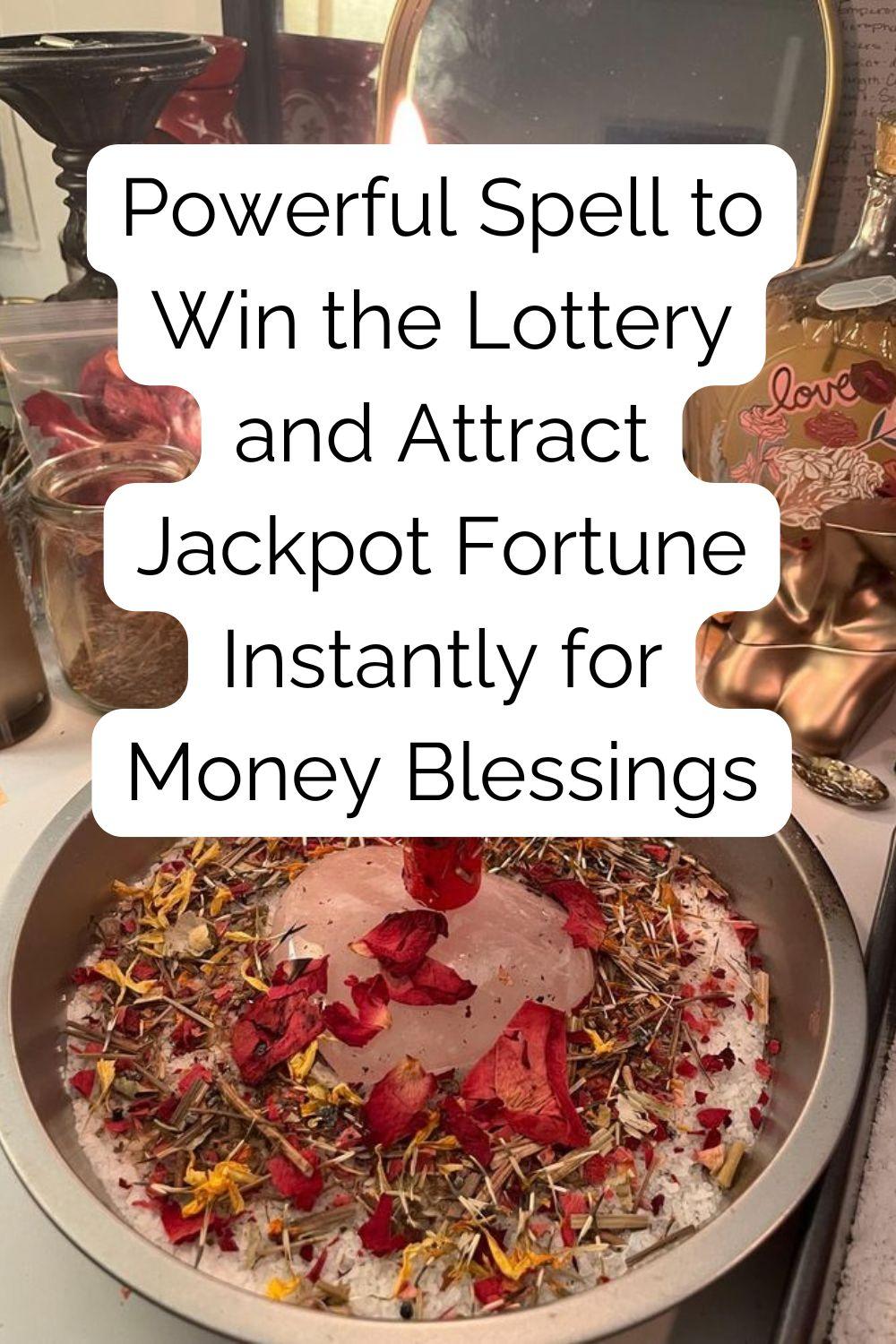 Powerful Spell to Win the Lottery and Attract Jackpot Fortune Instantly for Money Blessings