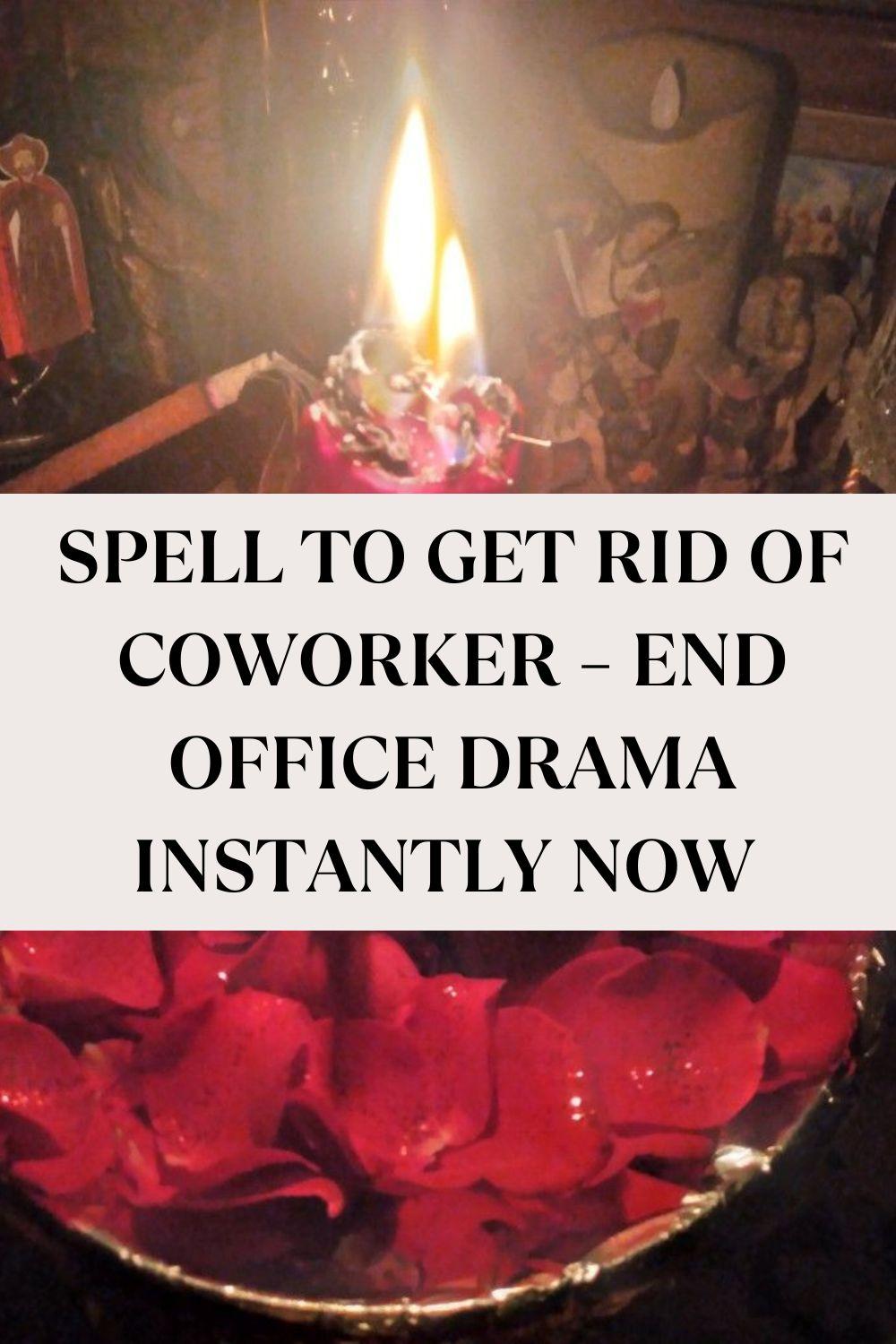 Spell to Get Rid of a Coworker – End Office Drama Instantly Now